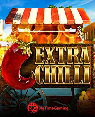 Extra Chili - BIGTIMEGAMING
