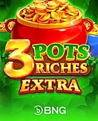 3 Pots Riches Extra: Hold and Win - BNG