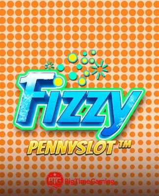 Fizzy Pennyslot - BTG