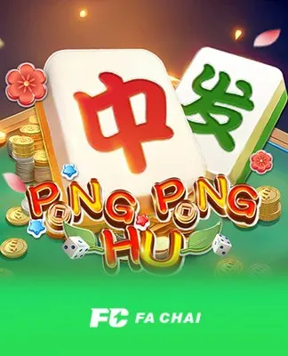 PONG PONG HU - FACHAI
