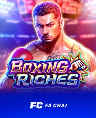 Boxing Riches - FACHAI