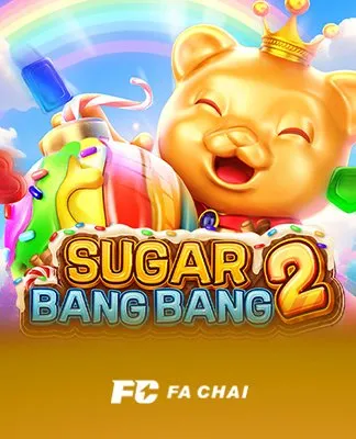 Sugar Bang Bang 2 - FACHAI