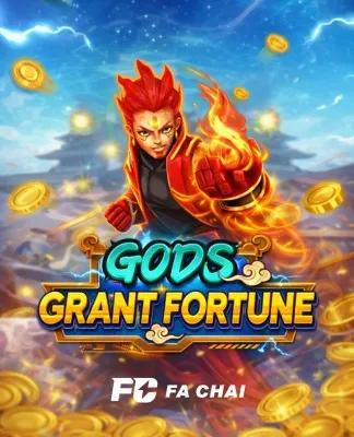 Gods Grant Fortune - FACHAI