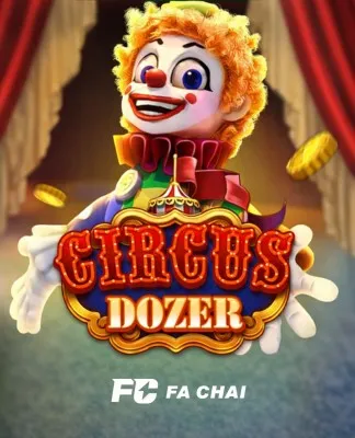 CIRCUS DOZER - FACHAI