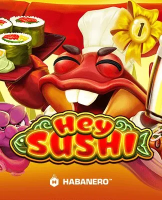 Hey Sushi - HB