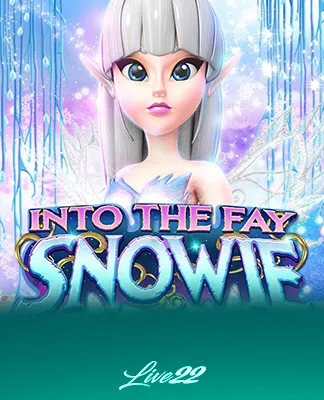 Into the Fay: Snowie - LIVE22