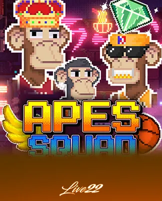 Apes Squad - LIVE22