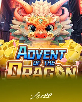 Advent of the Dragon - LIVE22