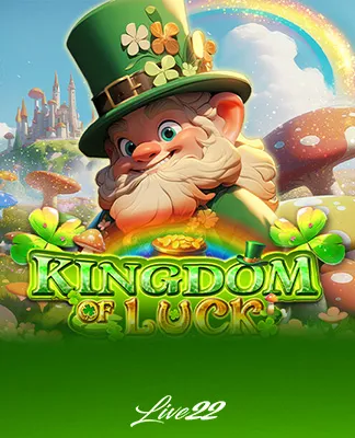 Kingdom of Luck - LIVE22