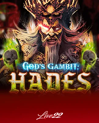 God's Gambit : Hades - LIVE22