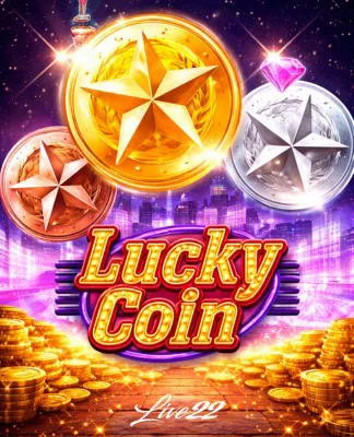 Lucky Coins - LIVE22