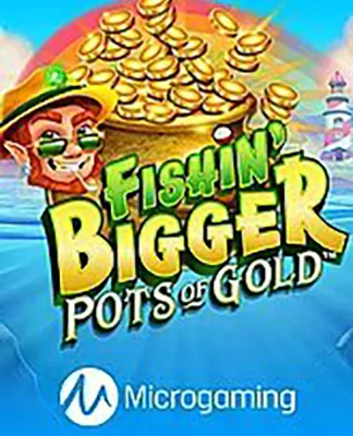Fishin' Bigger Pots Of Gold™ - MG
