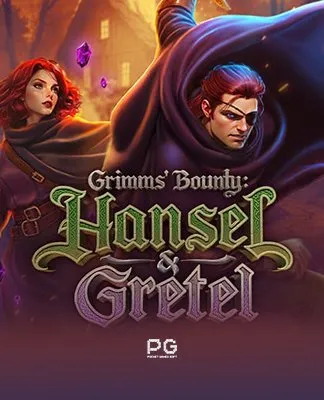 Grimms' Bounty: Hansel & Gretel - PGSOFT