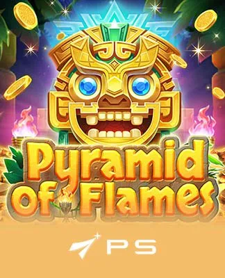 PYRAMID OF FLAMES - PLAYSTAR