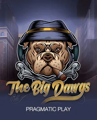 The Big Dawgs - PP