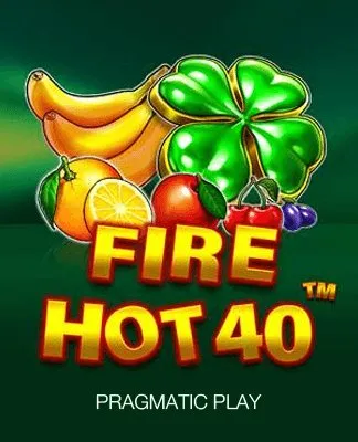 Fire Hot 40 - PP