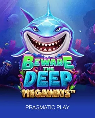 Beware The Deep Megaways - PP
